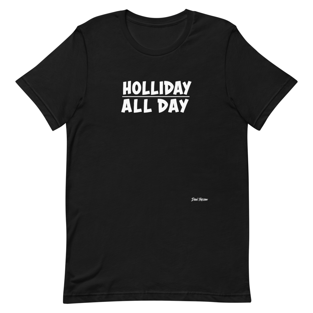 Dani-Tees Holliday All Day Short-Sleeve Unisex T-Shirt