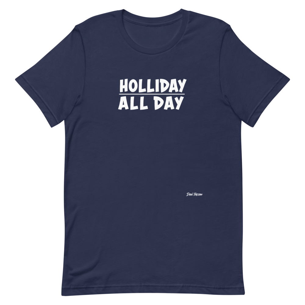 Dani-Tees Holliday All Day Short-Sleeve Unisex T-Shirt