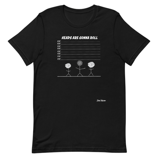 Dani-Tees Heads Are Gonna Roll Short-Sleeve Unisex T-Shirt