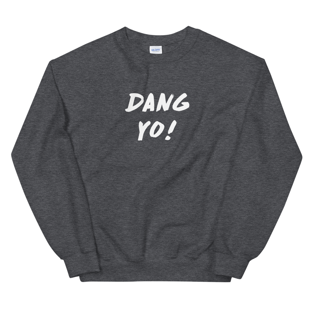 Dani-Tees Dang Yo Unisex Crewneck Sweatshirt