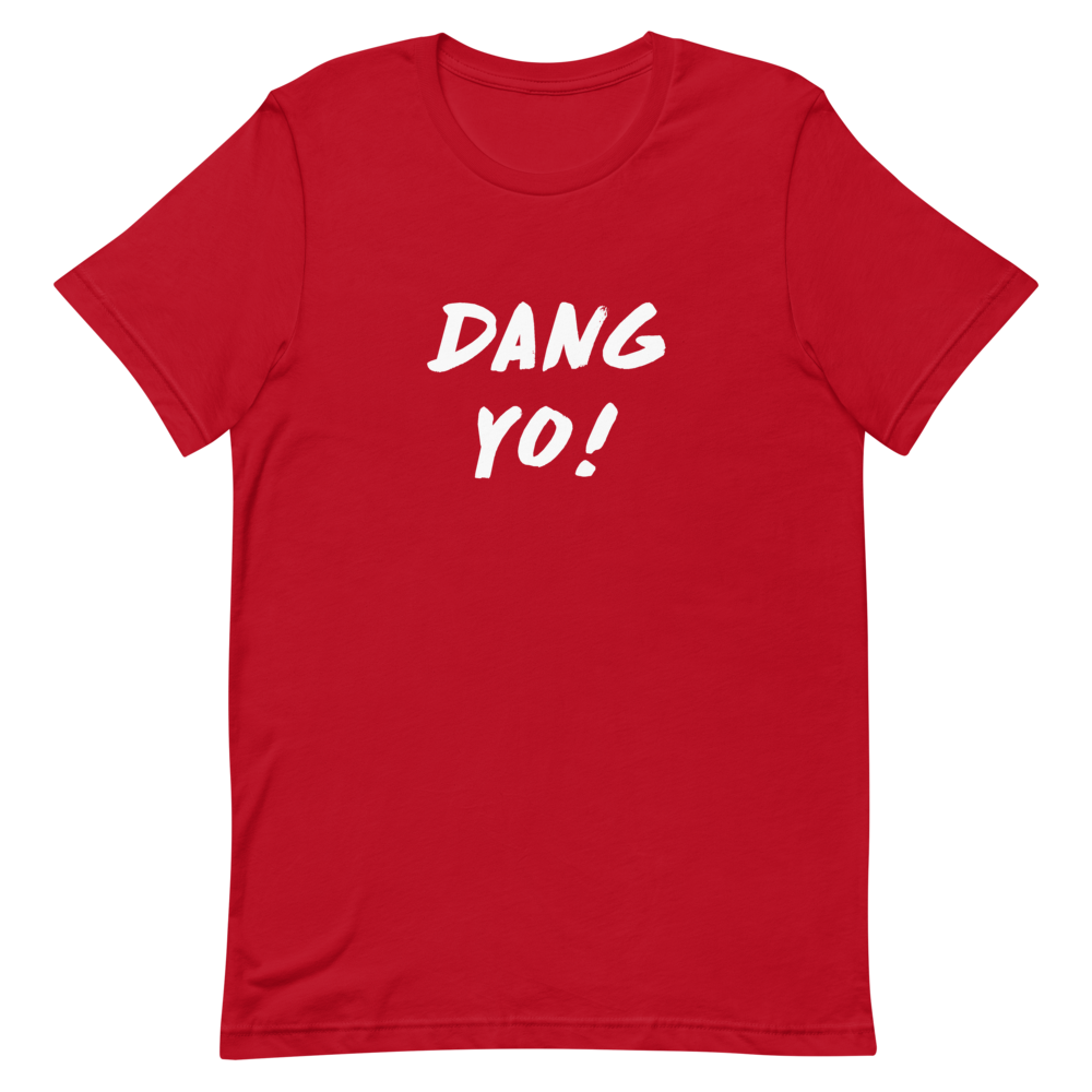 Dani-Tees Dang Yo Unisex Tshirt
