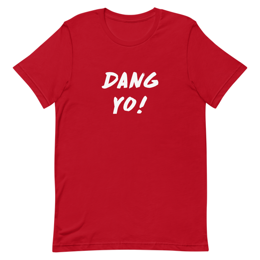 Dani-Tees Dang Yo Unisex Tshirt