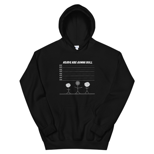 Dani-Tees Heads Are Gonna Roll Unisex Unisex Hoodie