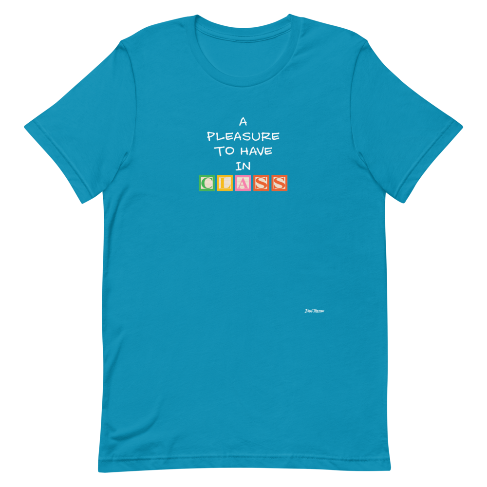 Dani-Tees Pleasure To Have In Class 2.0 Short-Sleeve Unisex T-Shirt