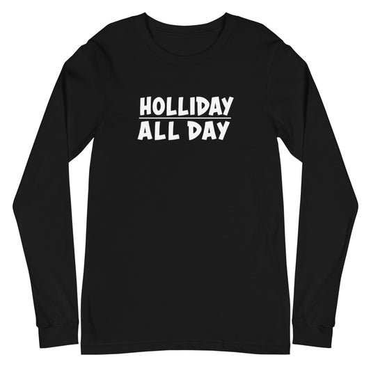 Dani-Tees Holliday All Day Unisex Long Sleeve Tee